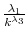  \frac{\lambda _{1}}{% k^{\lambda _{3}}}