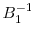  B_{1}^{-1}