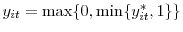  y_{it}=\max\{0,\min\{y^{*}_{it},1\}\}