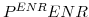  P^{ENR} ENR