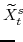 \displaystyle \widetilde{X}^{s}_{t}\!\!\!\!