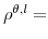  \rho^{\theta,l}=