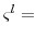  \varsigma^{l}=