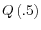 Q\left( {.5} \right)
