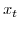  x_{t}