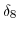 \displaystyle \delta_{8}