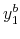 \displaystyle y_{1}^{b}