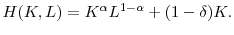  H(K,L) = K^{\alpha}L^{1-\alpha} + (1-\delta)K.