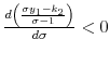  \frac{d \left ( \frac{\sigma y_1 - k_2}{\sigma - 1} \right )}{d \sigma} < 0