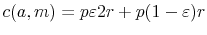 \displaystyle c(a,m)=p\varepsilon2r+p(1-\varepsilon)r% 