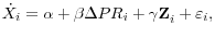 \dot {X}_i =\alpha +\beta \Delta PR_i +{\rm {\bf\gamma Z}}_i +\varepsilon _i ,
