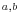 ^{a,b}