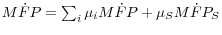 M\dot {F}P=\sum\nolimits_i {\mu _i M\dot {F}P} + \mu _S M\dot {F}P_S 