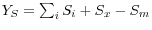 Y_S =\sum\nolimits_i {S_i } +S_x -S_m 