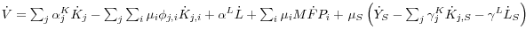  \dot {V}= \sum\nolimits_j {\alpha _j^K \dot {K}_j } -\sum\nolimits_j {\sum\nolimits_i {\mu _i \phi _{j,i} \dot {K}_{j,i} } } + \alpha ^L\dot {L} + \sum\nolimits_i {\mu _i M\dot {F}P_i } + {\kern 1pt}\mu _S \left( {\dot {Y}_S - \sum\nolimits_j {\gamma _j^K \dot {K}_{j,S} } - \gamma ^L\dot {L}_S } \right)