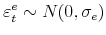 \displaystyle \varepsilon^{e}_t\sim N(0,\sigma_e)