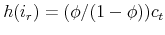 \displaystyle h(i_r)=(\phi/(1-\phi))c_t