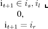 \displaystyle H_{t+1}= \begin{cases}H_t(1+\widetilde{r_h}), &i_{t+1} = {i_t}\\ P_t({i_t}), &i_{t+1} \ne {i_t} \and i_{t+1}\in{i_s,i_l}\\ 0, &i_{t+1} = i_r \end{cases}