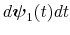 \displaystyle d\boldsymbol{\psi}_{1}(t)dt