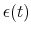  \epsilon(t)