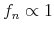  f_n \propto 1