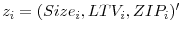  z_i=(Size_i,LTV_i,ZIP_i)'