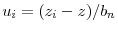  u_i=(z_i-z)/b_n