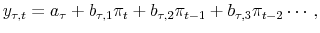 \displaystyle y_{\tau,t} = a_{\tau} + b_{\tau,1}\pi_{t} + b_{\tau,2}\pi_{t-1} + b_{\tau,3}\pi_{t-2} \cdots,