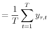 \displaystyle =\frac{1}{T}\sum_{t=1}^{T} y_{\tau,t}
