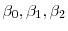  \beta_0,\beta_1,\beta_2