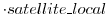  \cdot satellite\_local