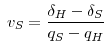 \displaystyle \; v_S = \frac{\delta_H-\delta_S}{q_S-q_H}