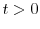  t>0