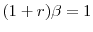  (1+r)\beta=1