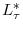  L_{\tau}^{\ast}