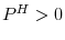  P^{H}>0