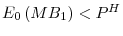  E_{0}\left( MB_{1}\right) <P^{H}