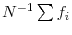  N^{-1}\sum f_{i}