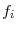  f_{i}
