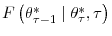  F\left( \theta_{\tau-1}^{\ast}\mid\theta_{\tau}^{\ast },\tau\right) 