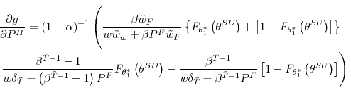 \begin{multline*} \frac{\partial g}{\partial P^{H}}=\left( 1-\alpha\right) ^{-1}... ...1-F_{\theta_{1}^{\ast}}\left( \theta^{SU}\right) \right] \right) \end{multline*}