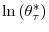  \ln\left( \theta_{\tau }^{\ast}\right) 