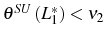  \theta^{SU}\left( L_{1}^{\ast}\right) <\nu_{2}