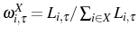  \omega_{i,\tau}^{X}=L_{i,\tau}/\sum_{i\in X} L_{i,\tau}
