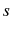 \displaystyle s