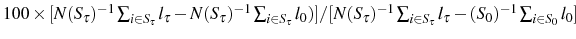  100\times[N(S_{\tau})^{-1}\sum_{i \in S_{\tau}}l_{\tau} - N(S_{\tau})^{-1}\sum_{i \in S_{\tau}}l_{0})] / [N(S_{\tau})^{-1}\sum_{i \in S_{\tau}}l_{\tau} - (S_{0})^{-1}\sum_{i \in S_{0}}l_{0}]