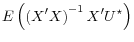 \displaystyle E\left(\left( X^\prime X \right)^{-1} X^\prime U^\star \right)