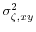  \sigma^2_{\zeta,xy}