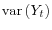 \displaystyle \operatorname{var}\left(Y_t\right)