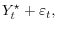 \displaystyle Y_t^\star + \varepsilon_t,